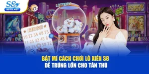 Xổ Số S8 - Sảnh Cược Lô Đề Uy Tín Nhận Thưởng Mỗi Ngày - Ki79