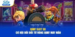 Nổ Hũ S8 - Siêu Phẩm Quay Hũ Săn Jackpot Hàng Tỷ Đô - Ki79