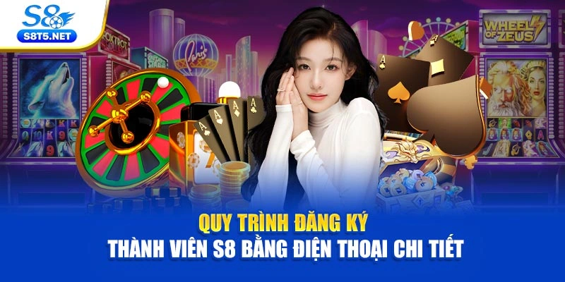 Đăng Ký S8 | Thao Tác Đơn Giản - Nhận Ưu Đãi Hấp Dẫn - Ki79