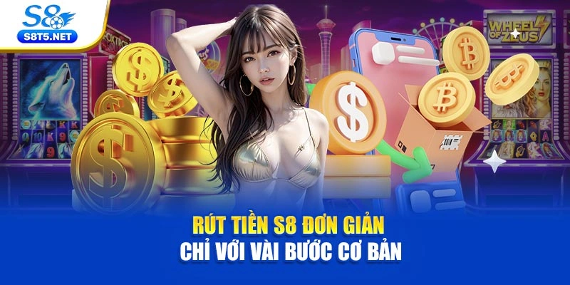 Rút Tiền S8 Nhanh Cùng Quy Trình Giao Dịch Tối Ưu - Ki79