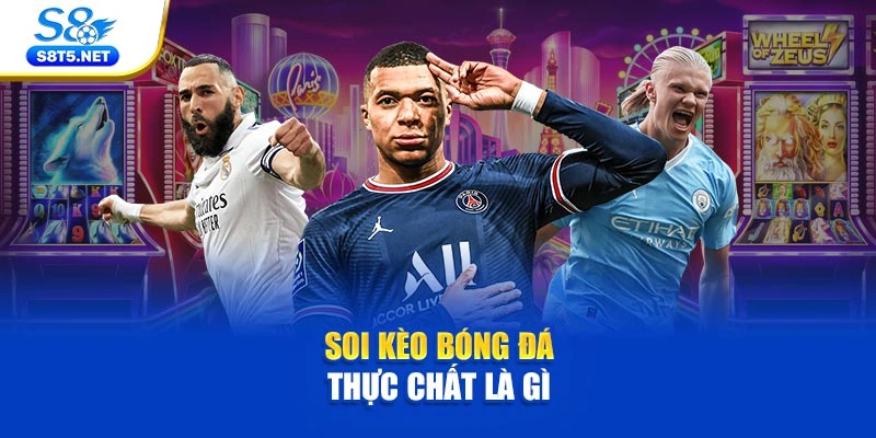Soi Kèo Bóng Đá – Hé Lộ Bí Kíp Thắng Lớn Chưa Ai Biết - Ki79